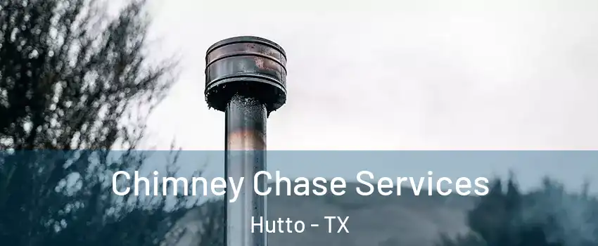  Chimney Chase Services Hutto - TX