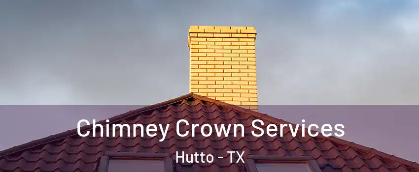  Chimney Crown Services Hutto - TX