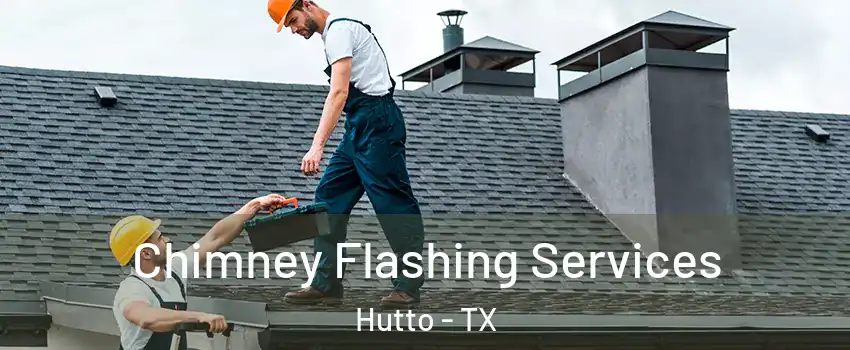  Chimney Flashing Services Hutto - TX