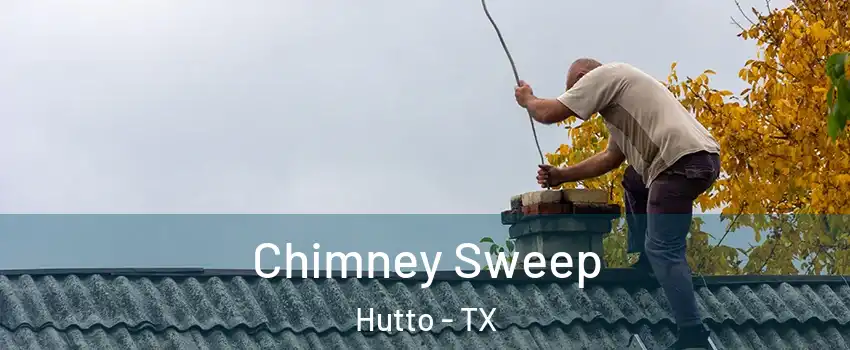  Chimney Sweep Hutto - TX