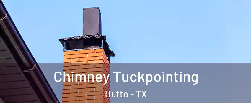  Chimney Tuckpointing Hutto - TX