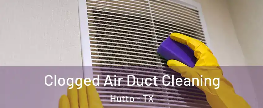 Clogged Air Duct Cleaning Hutto - TX