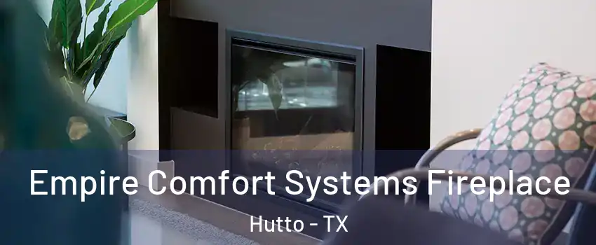  Empire Comfort Systems Fireplace Hutto - TX