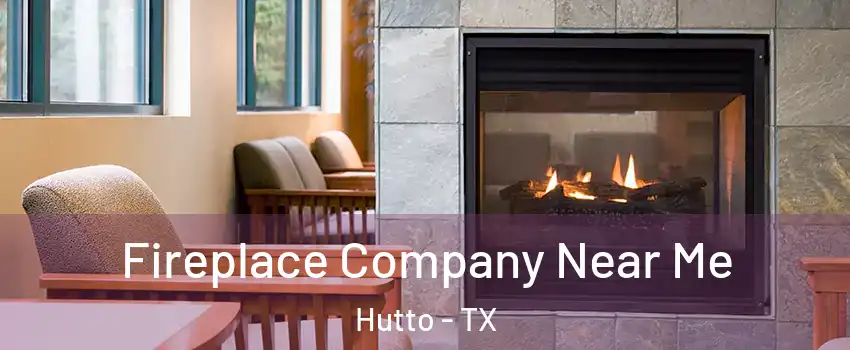  Fireplace Company Near Me Hutto - TX