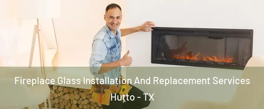  Fireplace Glass Installation And Replacement Services Hutto - TX