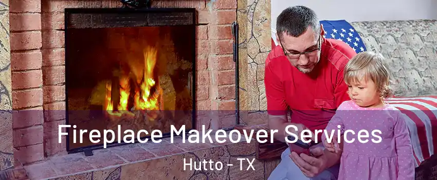  Fireplace Makeover Services Hutto - TX
