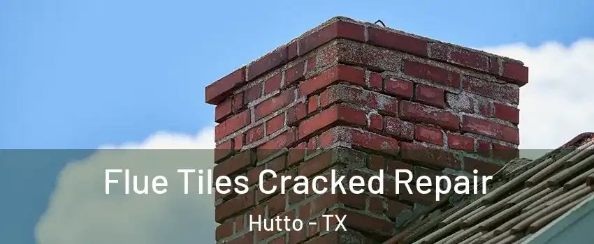  Flue Tiles Cracked Repair Hutto - TX
