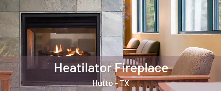  Heatilator Fireplace Hutto - TX