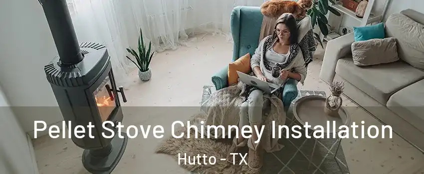  Pellet Stove Chimney Installation Hutto - TX