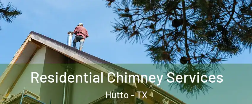  Residential Chimney Services Hutto - TX