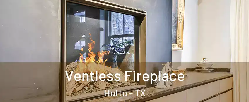  Ventless Fireplace Hutto - TX