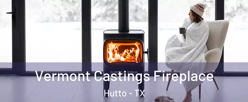  Vermont Castings Fireplace Hutto - TX