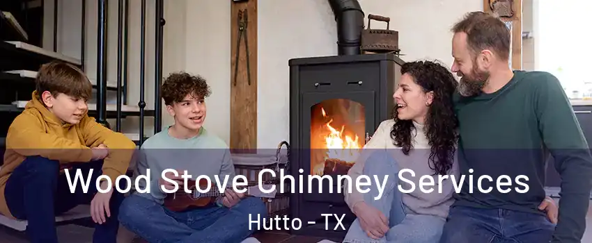  Wood Stove Chimney Services Hutto - TX