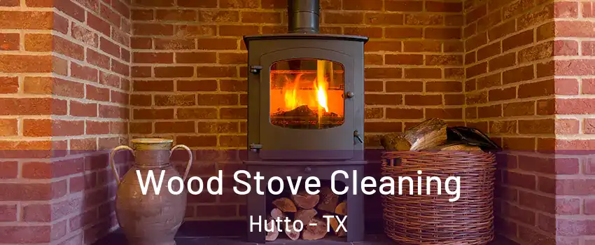  Wood Stove Cleaning Hutto - TX