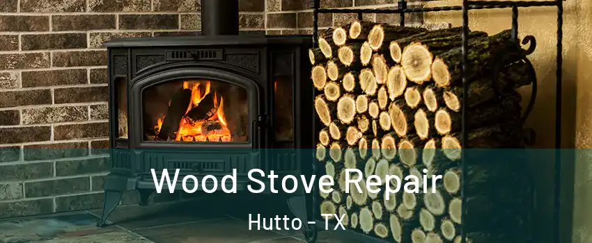  Wood Stove Repair Hutto - TX